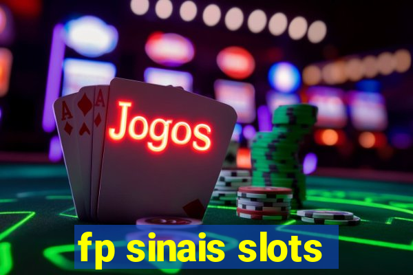 fp sinais slots